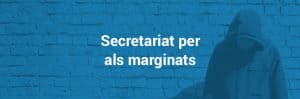 Secretariat per als marginats